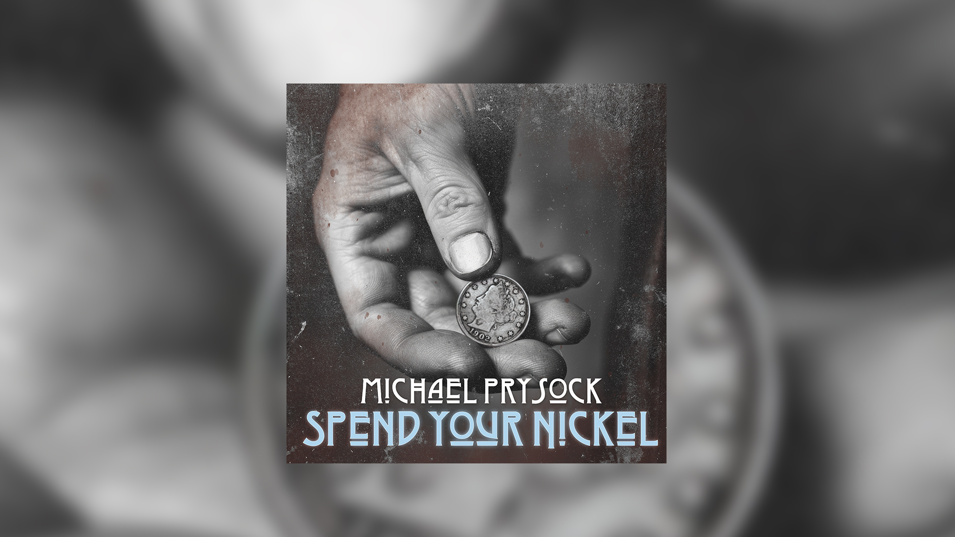 Michael-Prysock---Spend-Your-Nickel